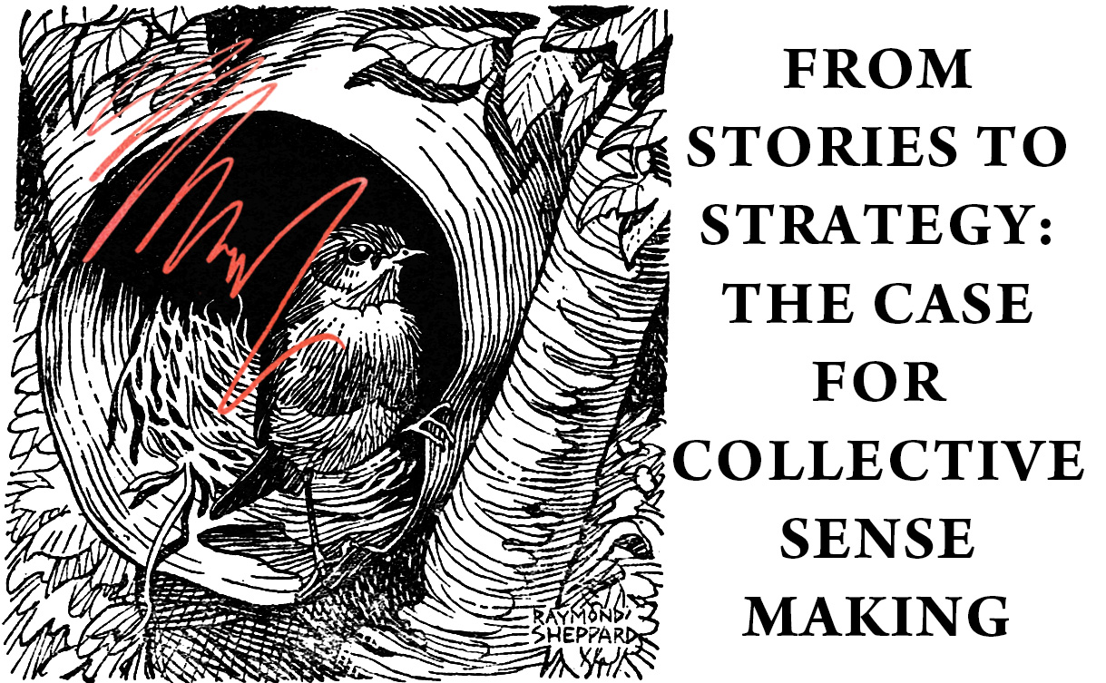 Unearth your narrative through collective sense making