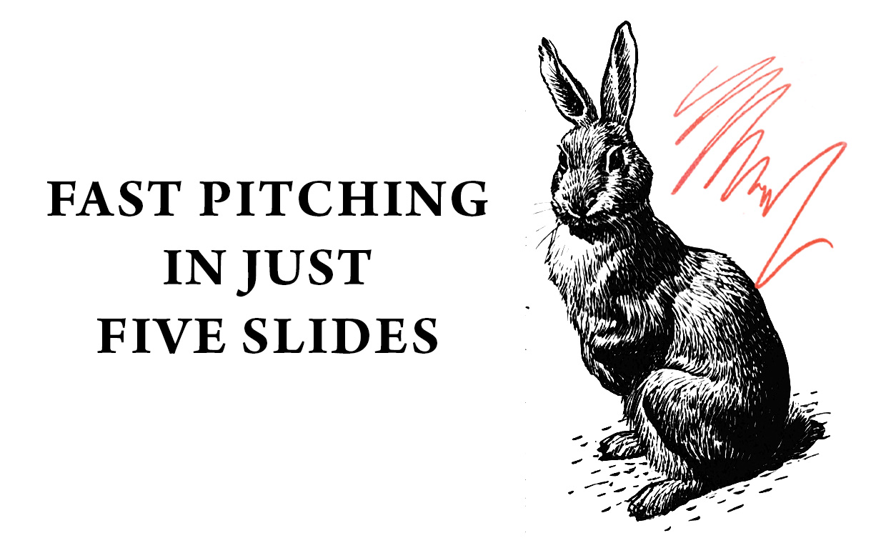 Bunny next to text that says Fast Pitching in just five minutes